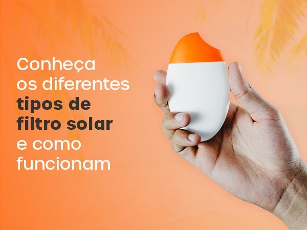Conheça os diferentes tipos de filtro solar e como funcionam