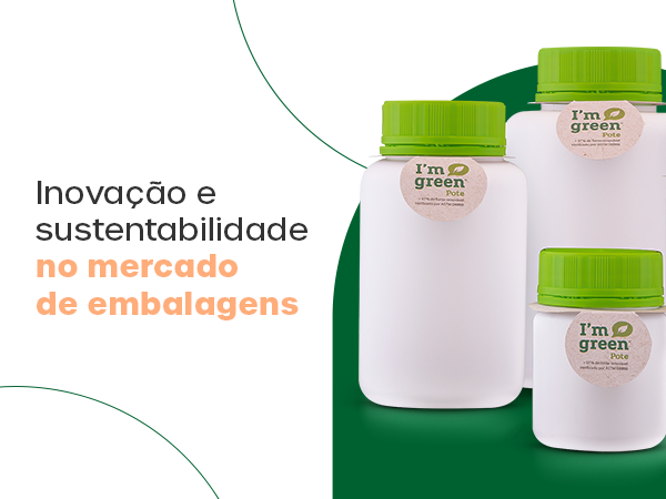 Inovação e sustentabilidade no mercado de embalagens