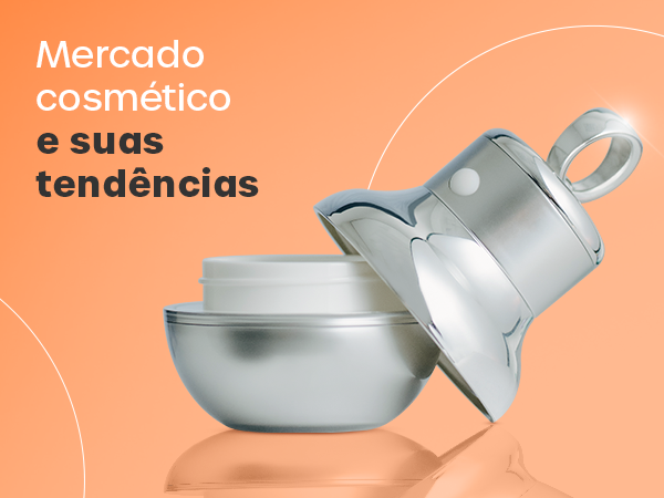 Mercado cosmético e suas tendências